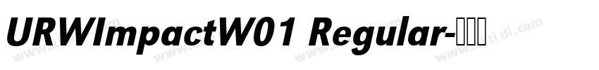 URWImpactW01 Regular字体转换